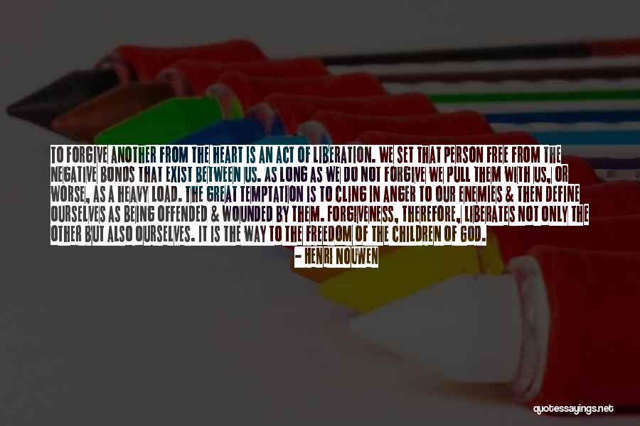 Negative Anger Quotes By Henri Nouwen Negative Anger Quotes By Henri Nouwen