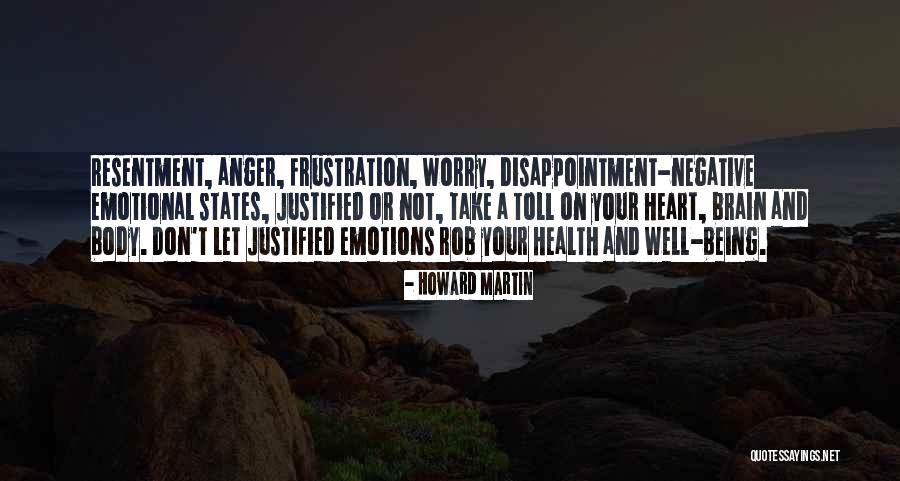 Negative Anger Quotes By Howard Martin Negative Anger Quotes By Howard Martin