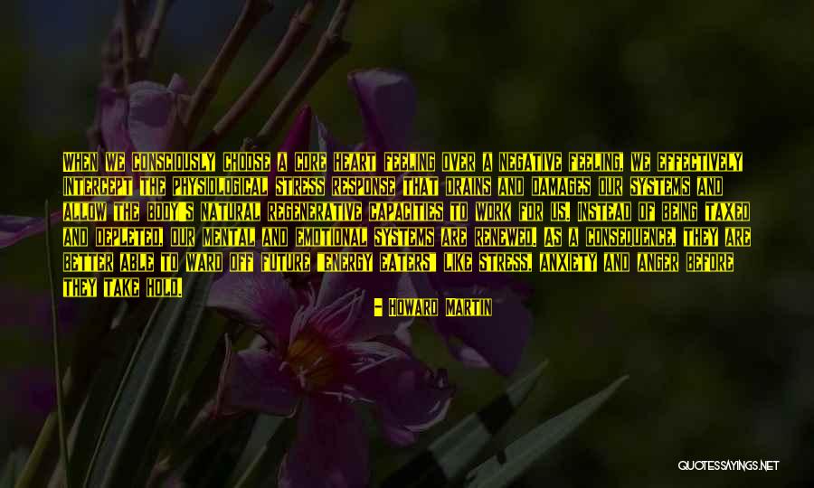 Negative Anger Quotes By Howard Martin Negative Anger Quotes By Howard Martin
