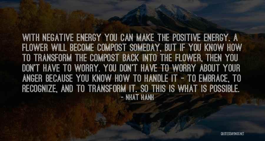 Negative Anger Quotes By Nhat Hanh Negative Anger Quotes By Nhat Hanh