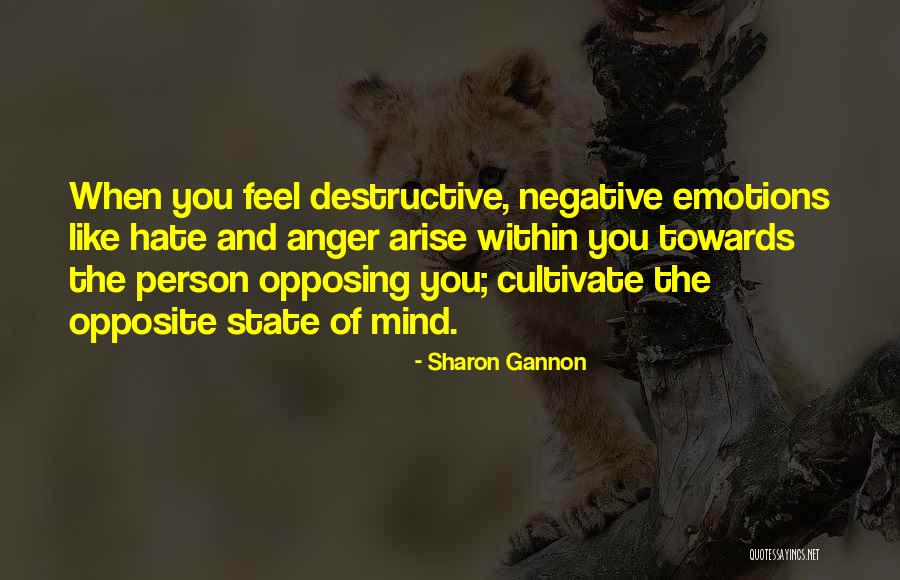 Negative Anger Quotes By Sharon Gannon Negative Anger Quotes By Sharon Gannon