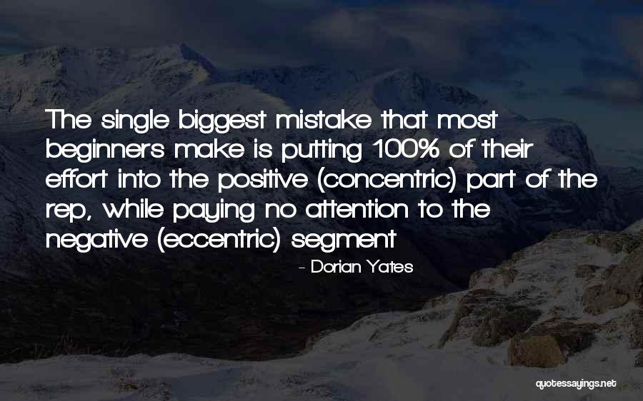 Negative Attention Quotes By Dorian Yates Negative Attention Quotes By Dorian Yates