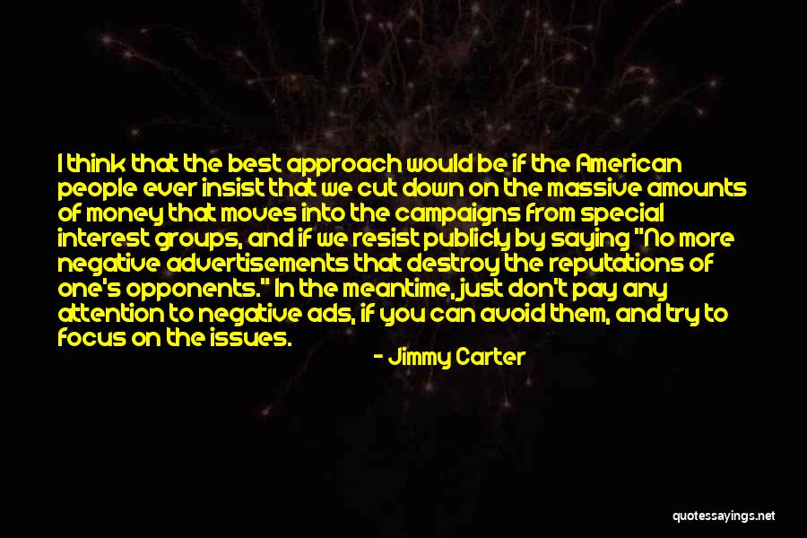 Negative Attention Quotes By Jimmy Carter Negative Attention Quotes By Jimmy Carter