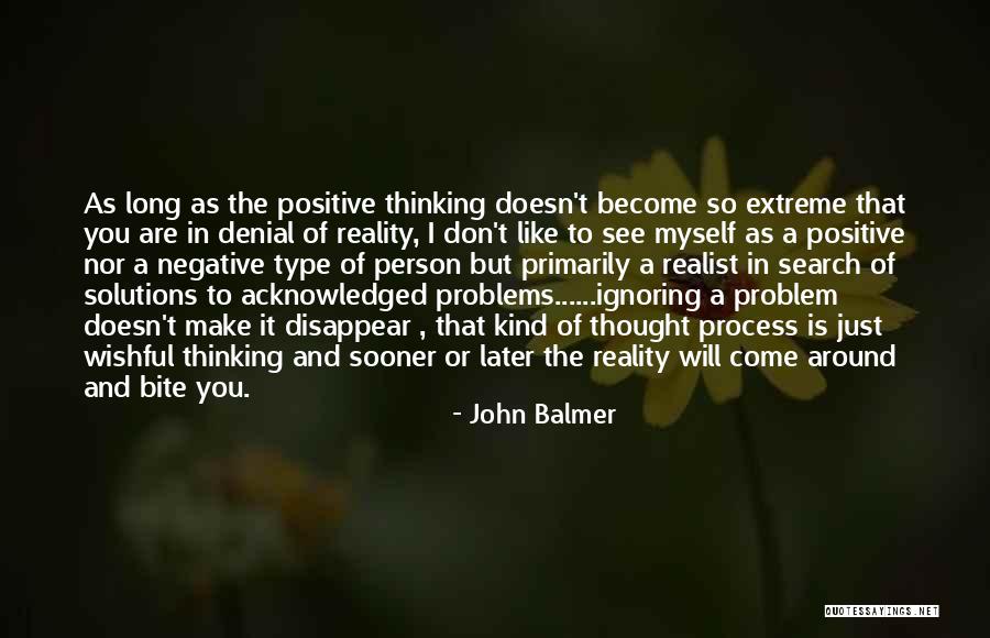 Negative But Positive Quotes By John Balmer