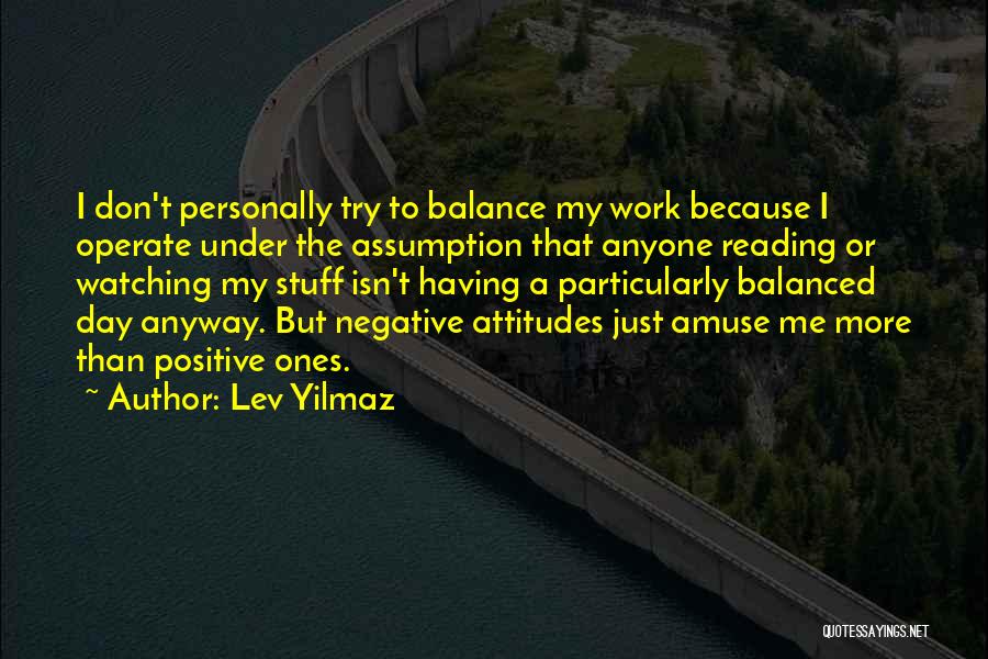 Negative But Positive Quotes By Lev Yilmaz