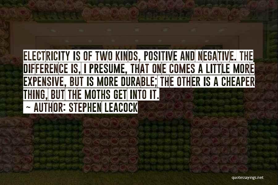 Negative But Positive Quotes By Stephen Leacock