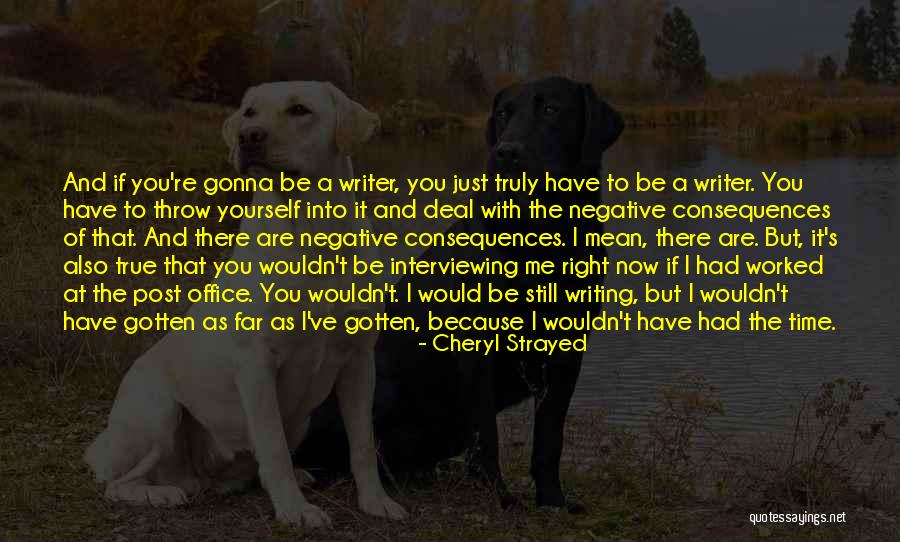 Negative But True Quotes By Cheryl Strayed