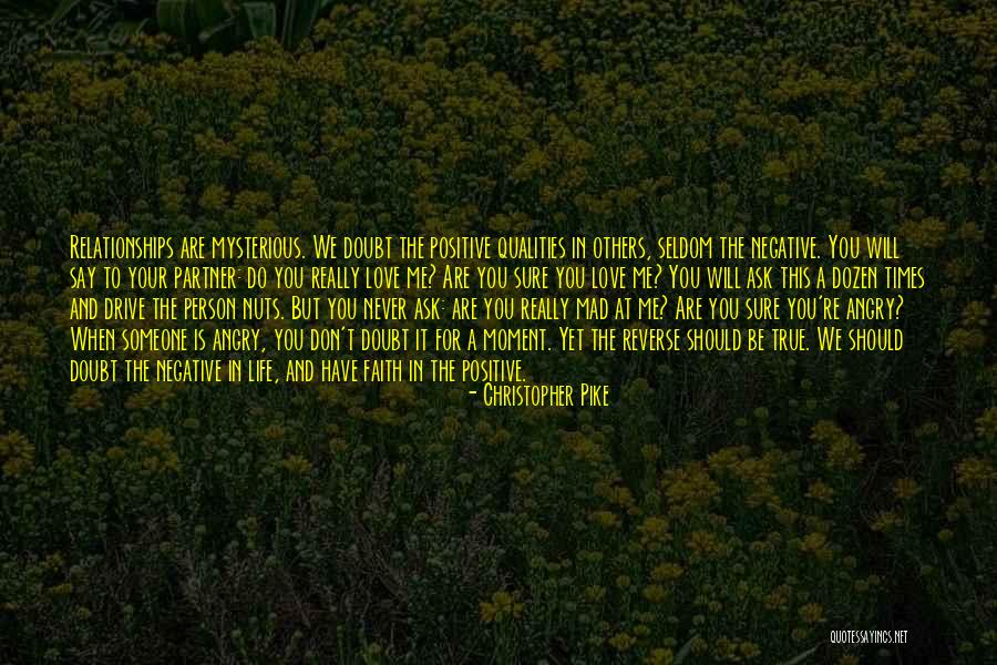 Negative But True Quotes By Christopher Pike