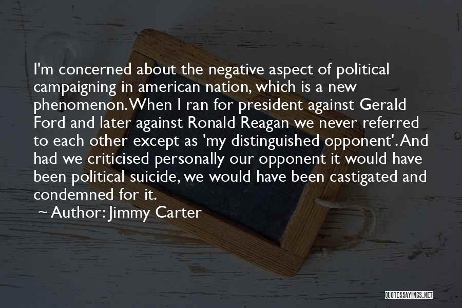 Negative Campaigning Quotes By Jimmy Carter