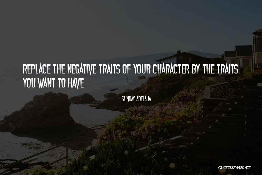 Negative Character Traits Quotes By Sunday Adelaja