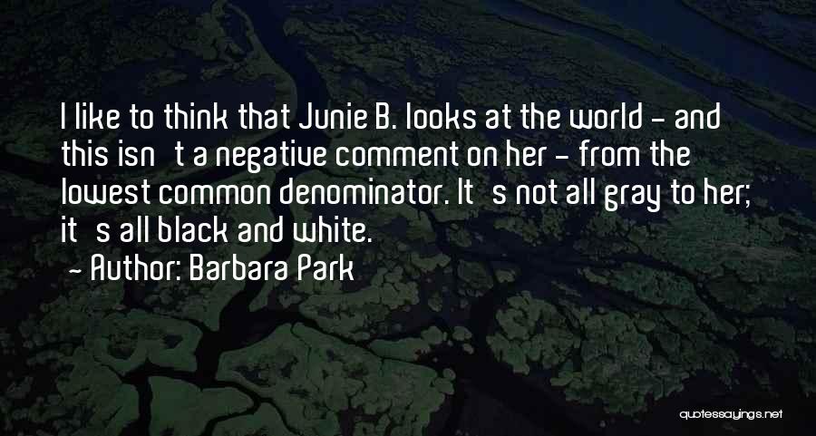 Negative Comment Quotes By Barbara Park