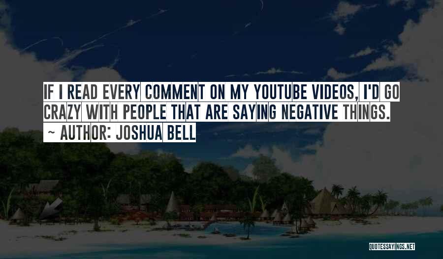 Negative Comment Quotes By Joshua Bell