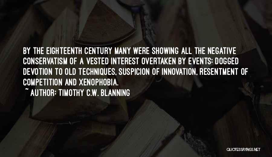 Negative Competition Quotes By Timothy C.W. Blanning