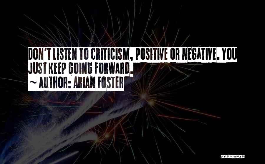 Negative Criticism Quotes By Arian Foster