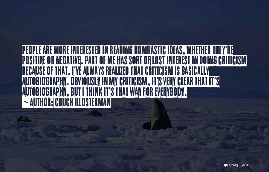 Negative Criticism Quotes By Chuck Klosterman