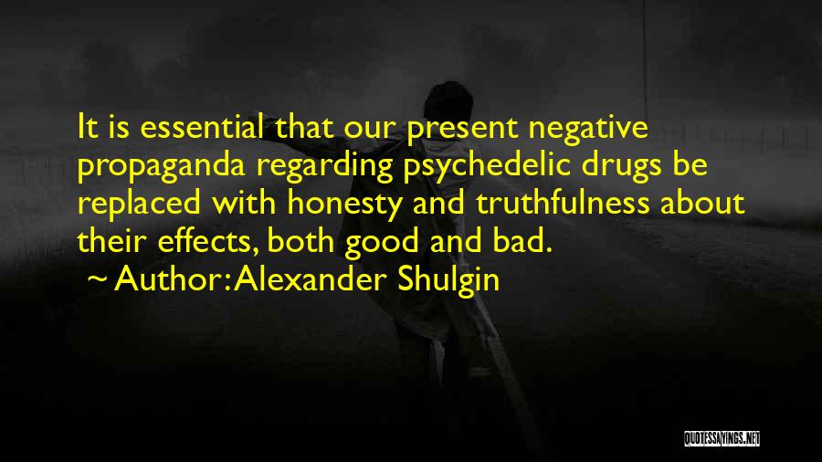 Negative Effects Of Drugs Quotes By Alexander Shulgin