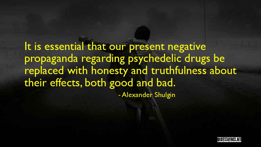 Negative Effects Quotes By Alexander Shulgin