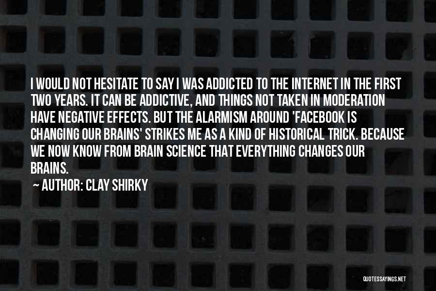 Negative Effects Quotes By Clay Shirky