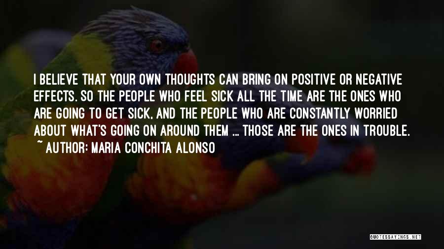 Negative Effects Quotes By Maria Conchita Alonso
