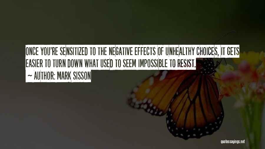 Negative Effects Quotes By Mark Sisson