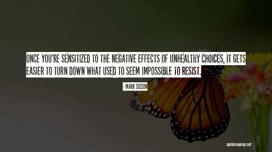 Negative Effects Quotes By Mark Sisson