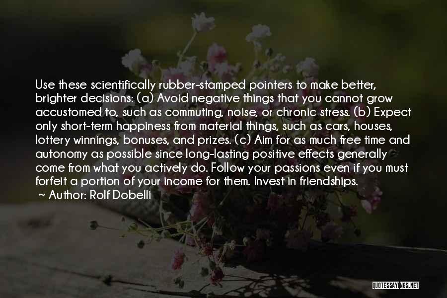 Negative Effects Quotes By Rolf Dobelli