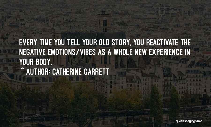 Negative Emotions Quotes By Catherine Garrett