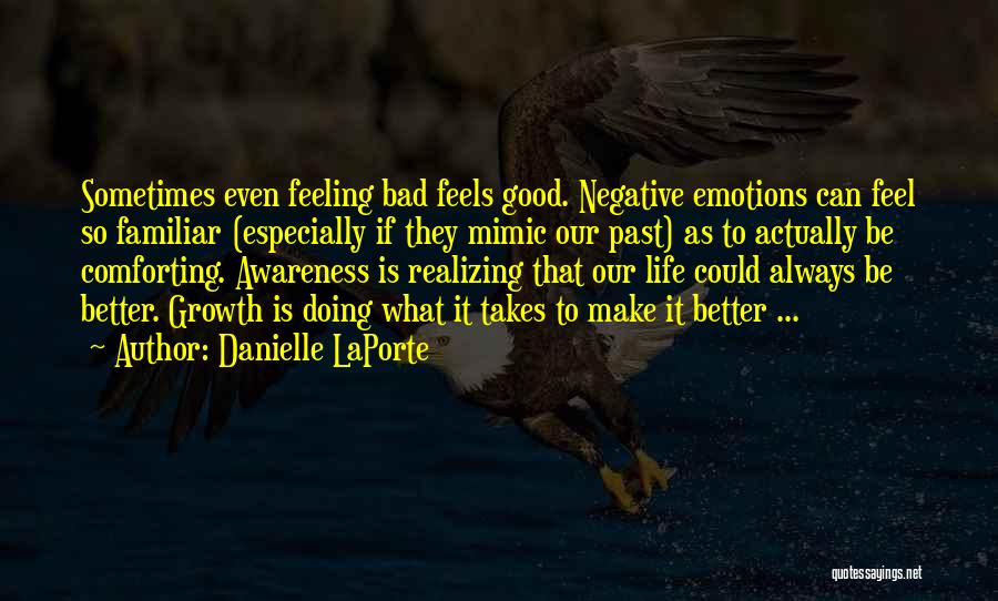 Negative Emotions Quotes By Danielle LaPorte
