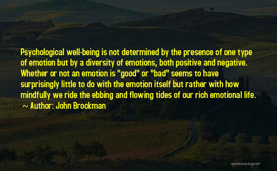 Negative Emotions Quotes By John Brockman