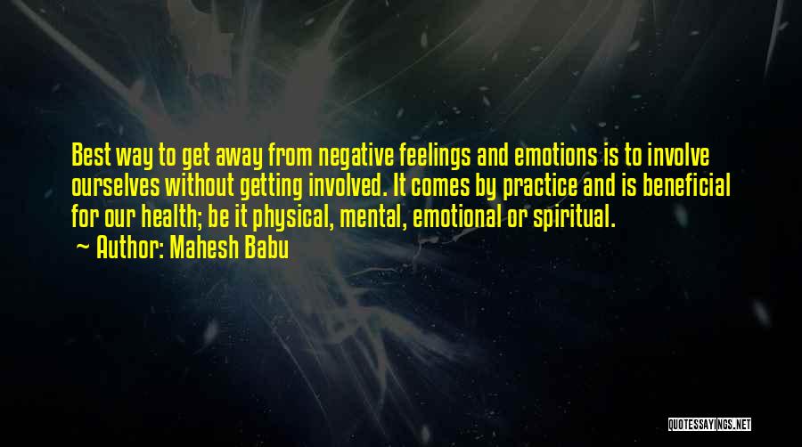 Negative Emotions Quotes By Mahesh Babu