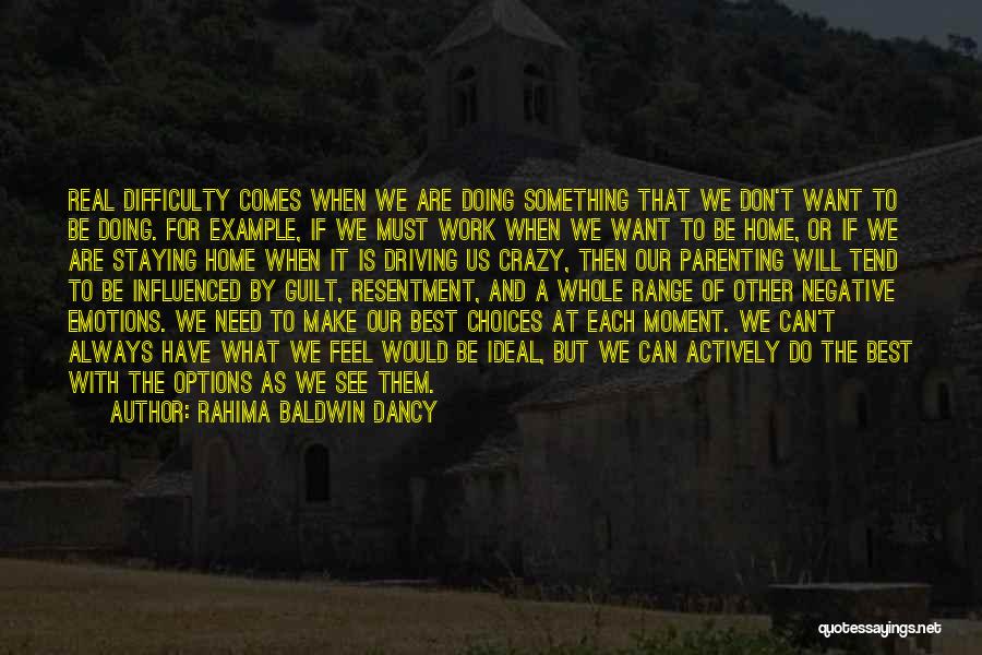 Negative Emotions Quotes By Rahima Baldwin Dancy