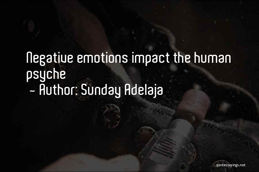 Negative Emotions Quotes By Sunday Adelaja