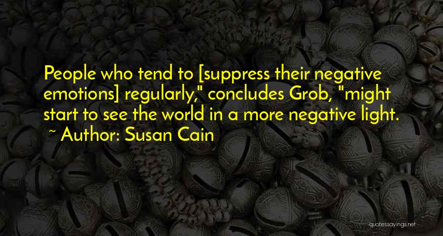 Negative Emotions Quotes By Susan Cain