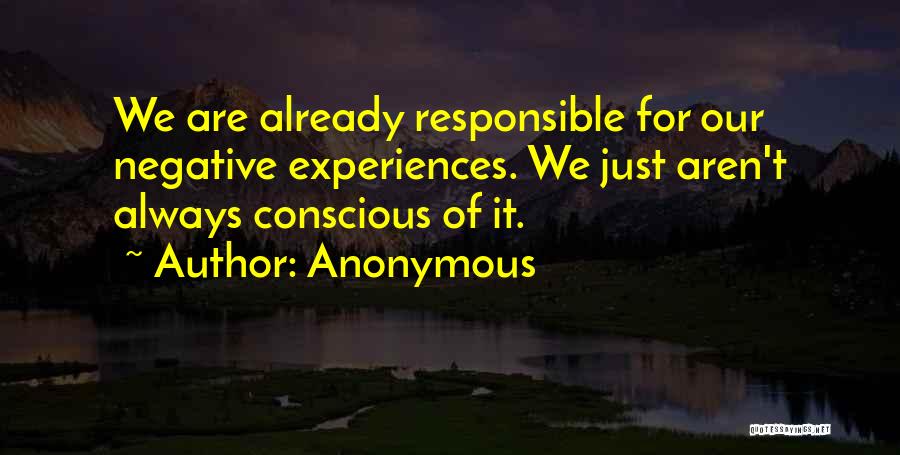 Negative Experiences Quotes By Anonymous