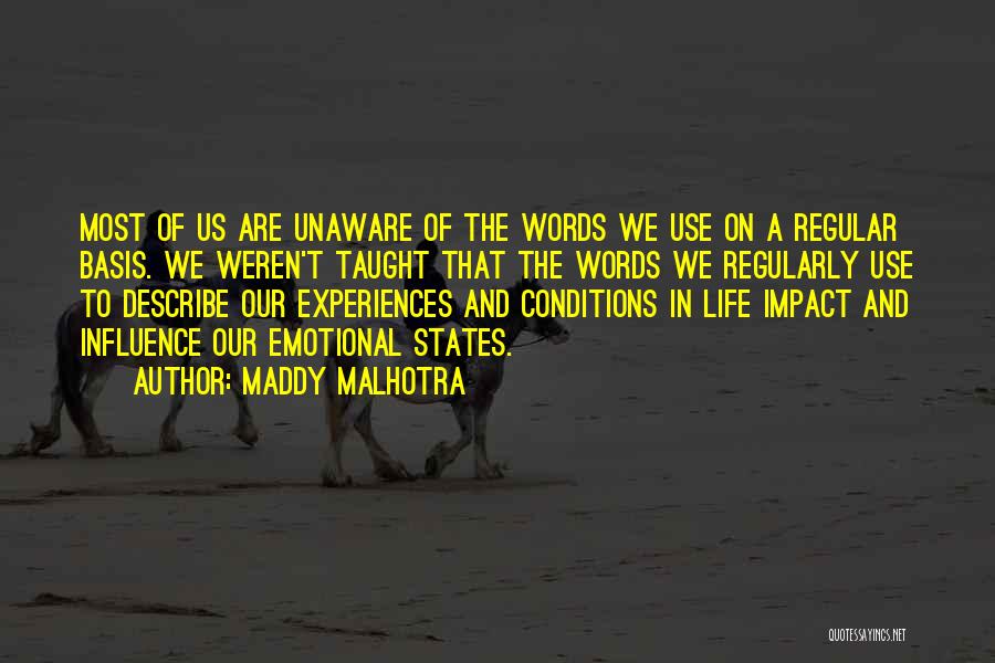 Negative Experiences Quotes By Maddy Malhotra