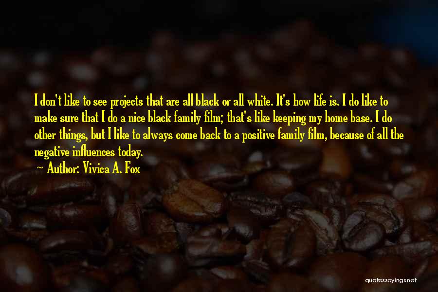 Negative Family Quotes By Vivica A. Fox