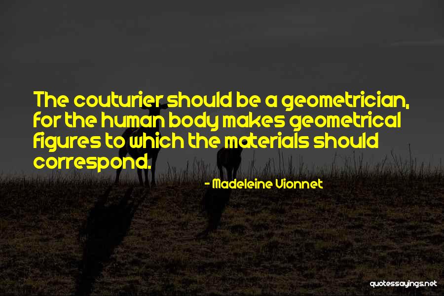 Negative For Intraepithelial Lesion Quotes By Madeleine Vionnet Negative For Intraepithelial Lesion Quotes By Madeleine Vionnet