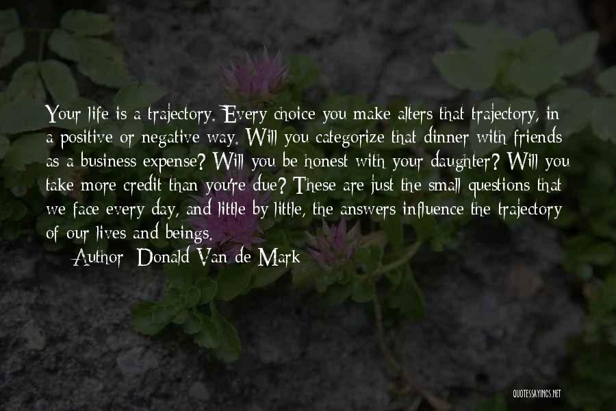 Negative Friends Quotes By Donald Van De Mark