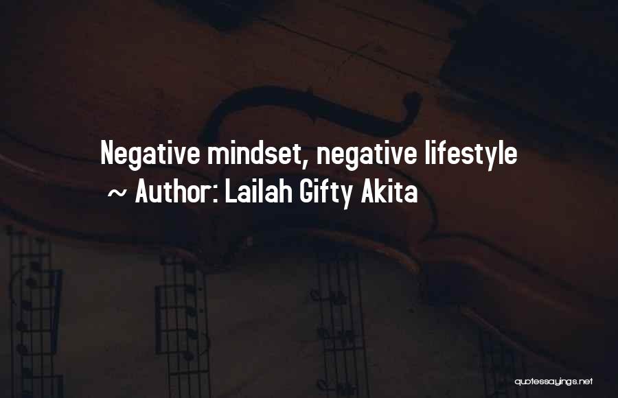 Negative Mindset Quotes By Lailah Gifty Akita