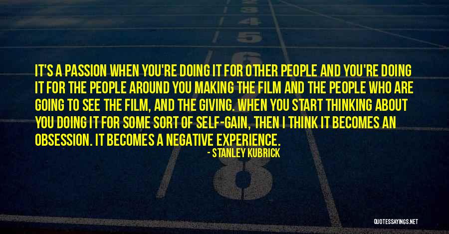 Negative Obsession Quotes By Stanley Kubrick Negative Obsession Quotes By Stanley Kubrick