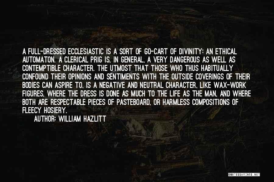 Negative Opinions Quotes By William Hazlitt