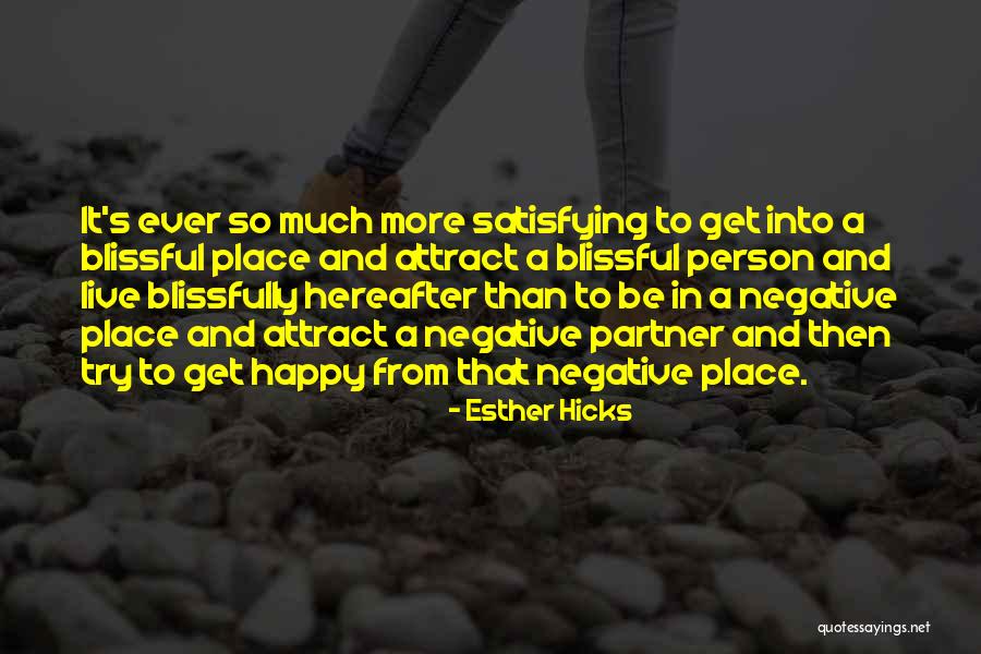 Negative Partner Quotes By Esther Hicks Negative Partner Quotes By Esther Hicks