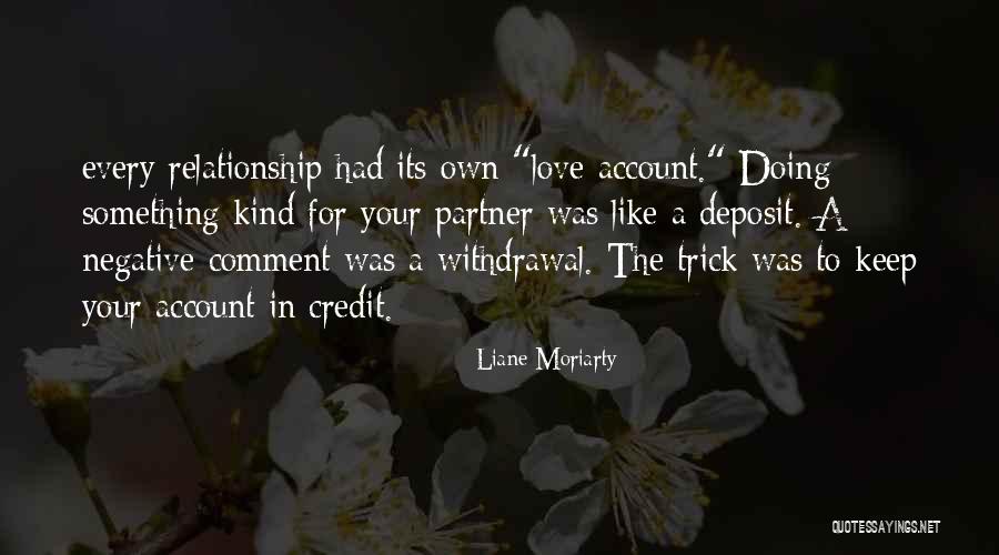 Negative Partner Quotes By Liane Moriarty Negative Partner Quotes By Liane Moriarty
