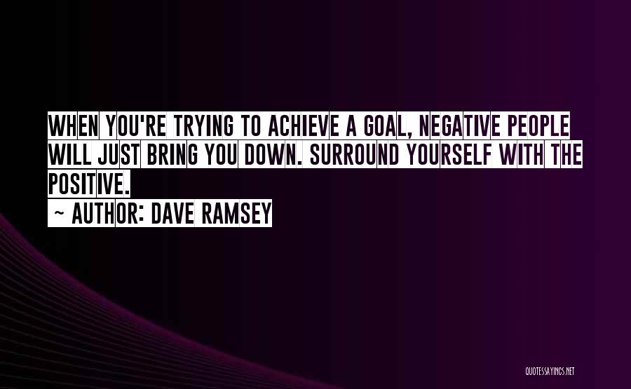 Negative People Quotes By Dave Ramsey