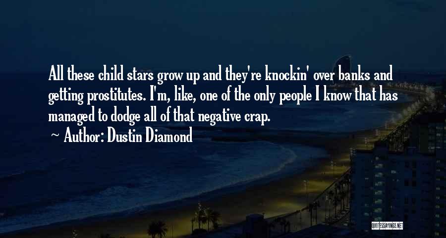 Negative People Quotes By Dustin Diamond