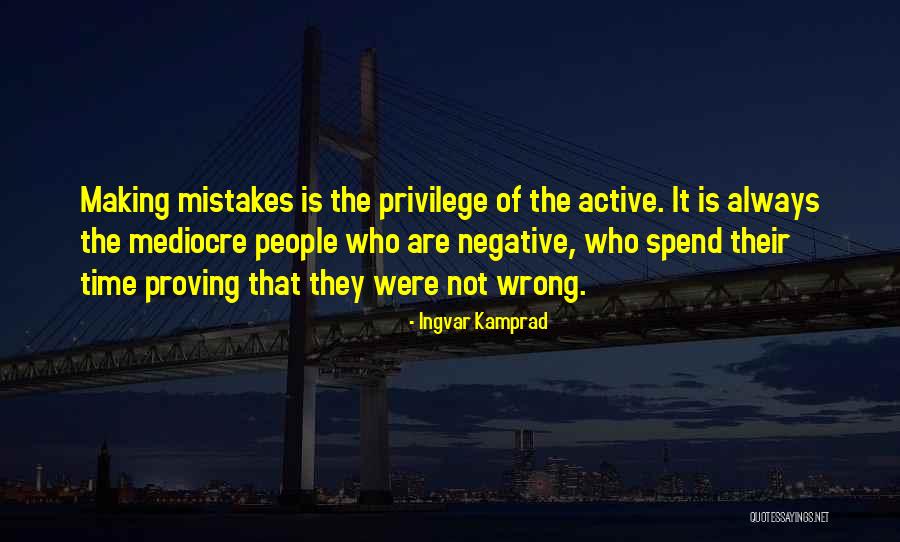 Negative People Quotes By Ingvar Kamprad Negative People Quotes By Ingvar Kamprad