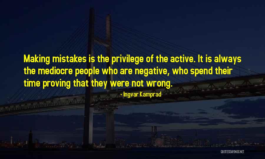 Negative People Quotes By Ingvar Kamprad