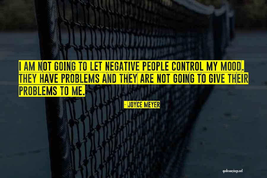 Negative People Quotes By Joyce Meyer