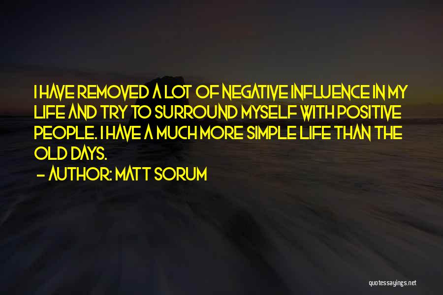 Negative People Quotes By Matt Sorum
