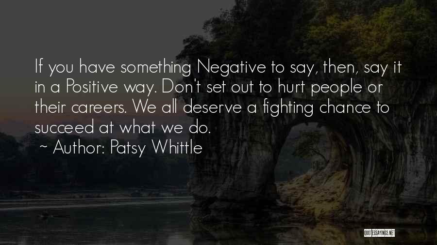 Negative People Quotes By Patsy Whittle